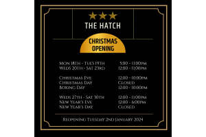 Christmas and New Year Opening at The Hatch