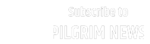 Subscribe to Pilgrim News