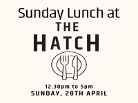 Sunday Lunch at The Hatch - Sunday, 28th April