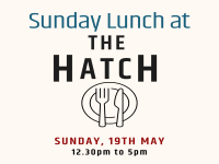 Sunday Lunch at The Hatch - Sunday, 19th May